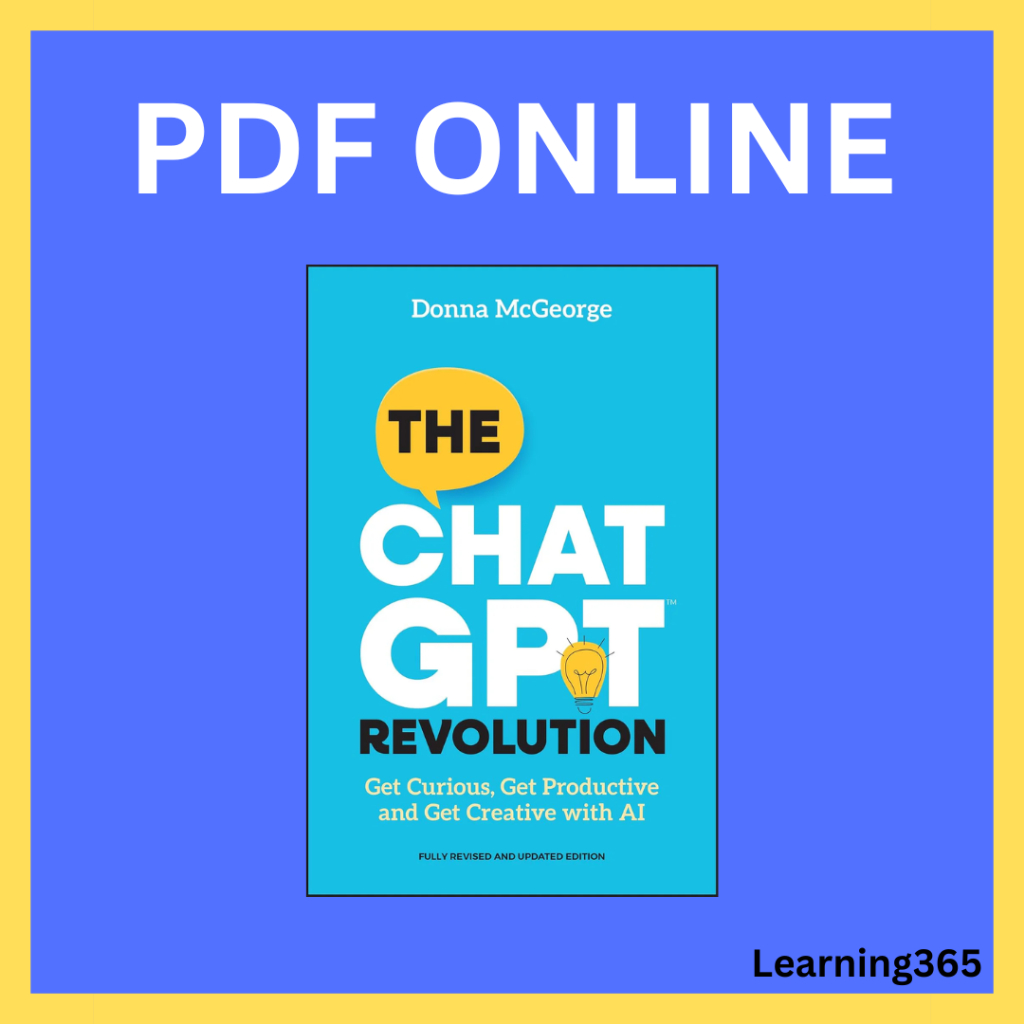 The ChatGPT Revolution Get Curious, Get Productive and Get Creative with AI