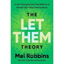 The Let Them Theory:A Life-Changing Tool That Millions of People Can’t Stop Talking About by Mel Robbins