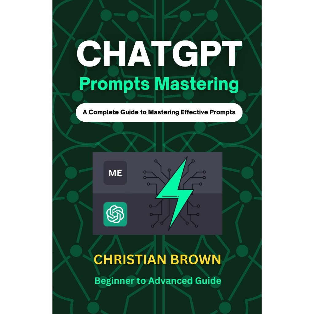 ChatGPT Prompts Mastering A Guide to Crafting Clear and Effective Prompts Beginners to Advanced