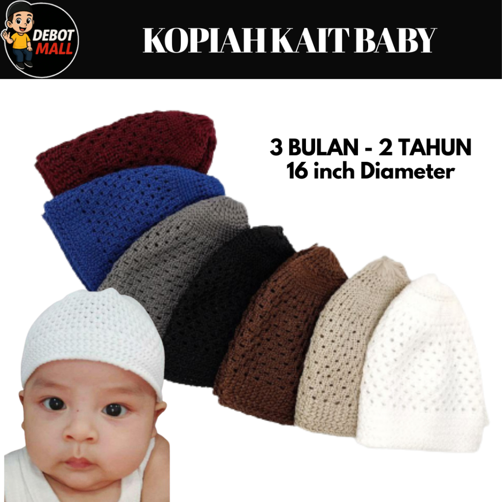 KOPIAH KAIT BABY / KOPIAH KAIT BUDAK BAYI / KOPIAH KAIT KECIL / PECI RAJUT / TOPI BABY / BABY HAT
