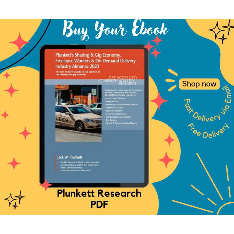 Plunkett's Sharing & Gig Economy, Freelance Workers & On-Demand Delivery Industry Almanac 2023