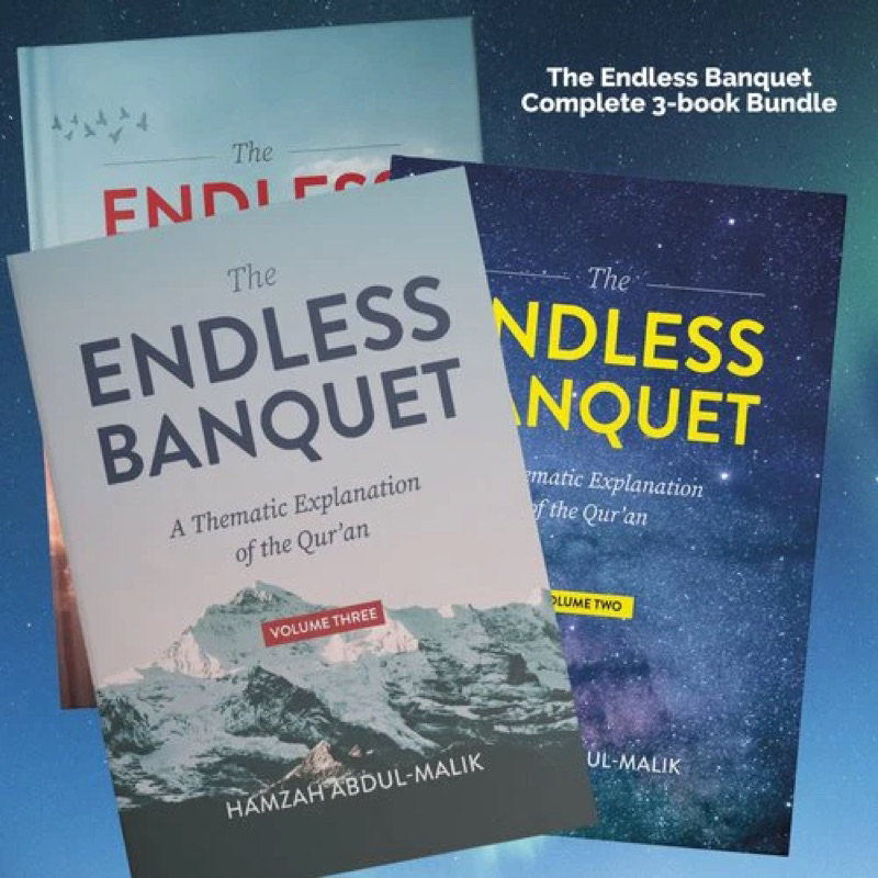The Endless Banquet I, II, III [Bundle] A Thematic Explanation of Al Quran | Hamzah Abdul Malik | Imam Ghazali Institute
