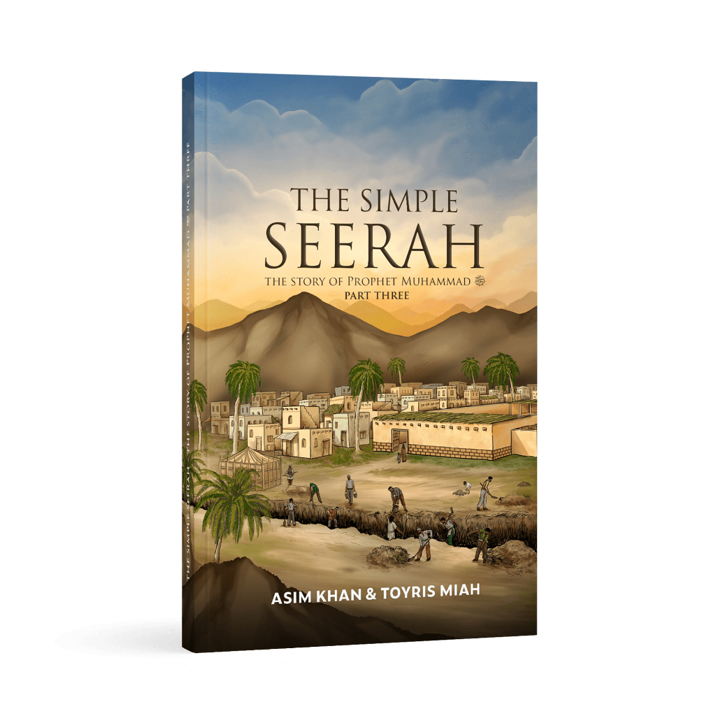 The Simple Seerah: The Story of Prophet Muhammad (s.a.w.) — Part Three