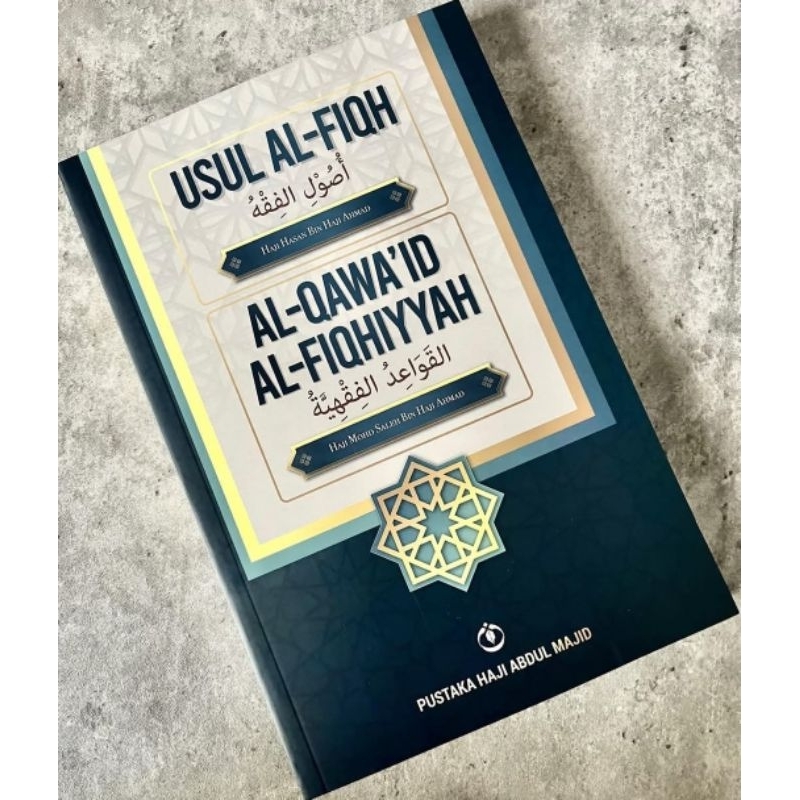Usul Al-Fiqh dan Al-Qawaid Al-Fiqhiyyah  - Haji Hassan bin Haji Ahmad - Pustaka Haji Abdul Majid
