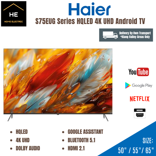 HAIER 50" / 55" / 65" 4K UHD Android HQLED TV H50S75EUG | H55S75EUG | H65S75EUG Television Televisyen