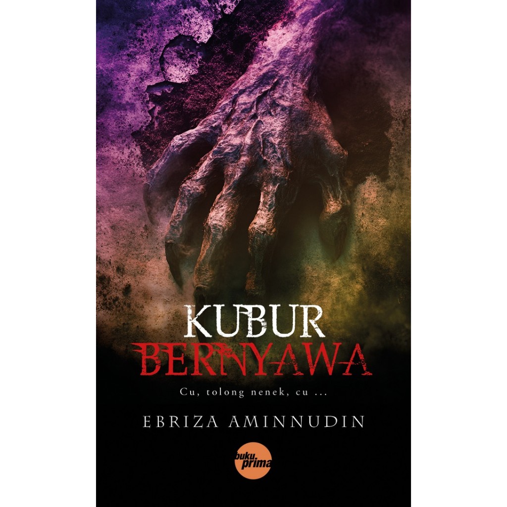 Novel Seram Kubur Bernyawa by Ebriza Aminuddin #bukuprima#kubur#horror
