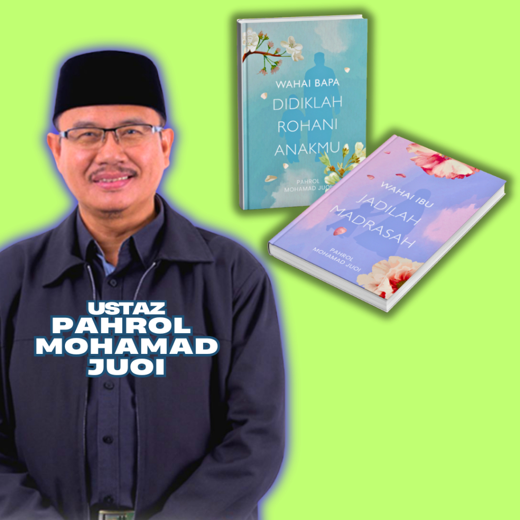 [SM] Karya Terbaru Ustaz Pahrol Mohamad Juoi Untuk IBUBAPA TERBAIK : Buku Wahai Ibu dan Wahai Bapa