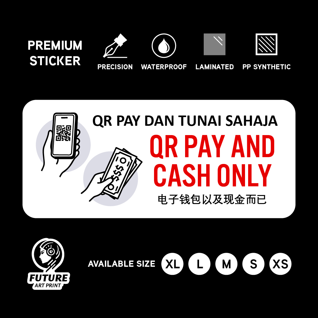 QR Pay and Cash Only. QRpay dan Tunai Sahaja. 电子钱包以及现金而已. Sticker Sign Notice Signage. E-Wallet Scan. No Credit Card.