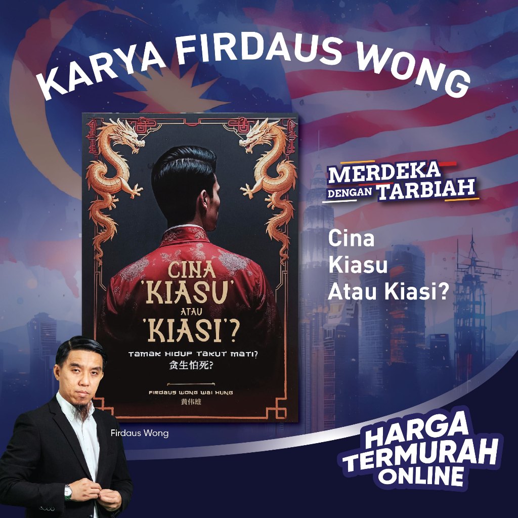CINA KIASU ATAU KIASI, karya Firdaus Wong