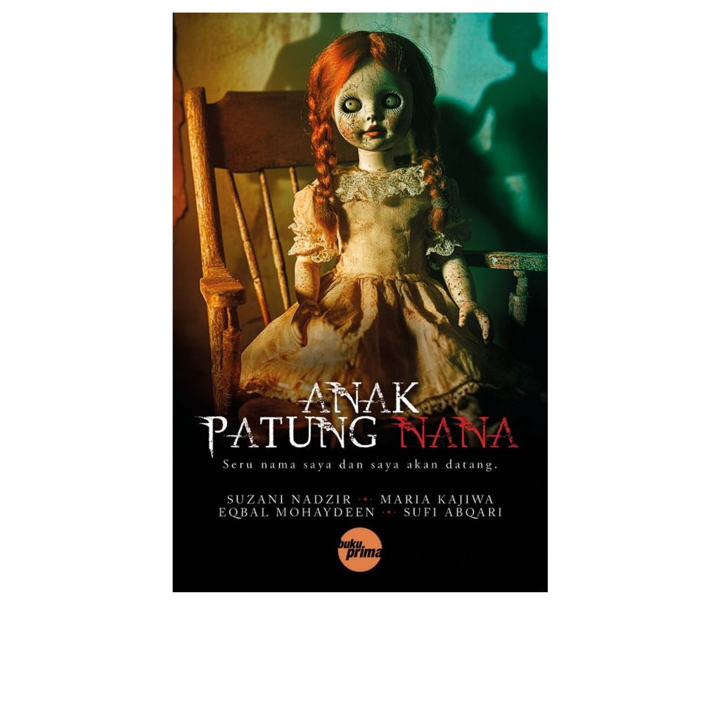 Anak Patung Nana - SERU NAMA SAYA DAN SAYA AKAN DATANG