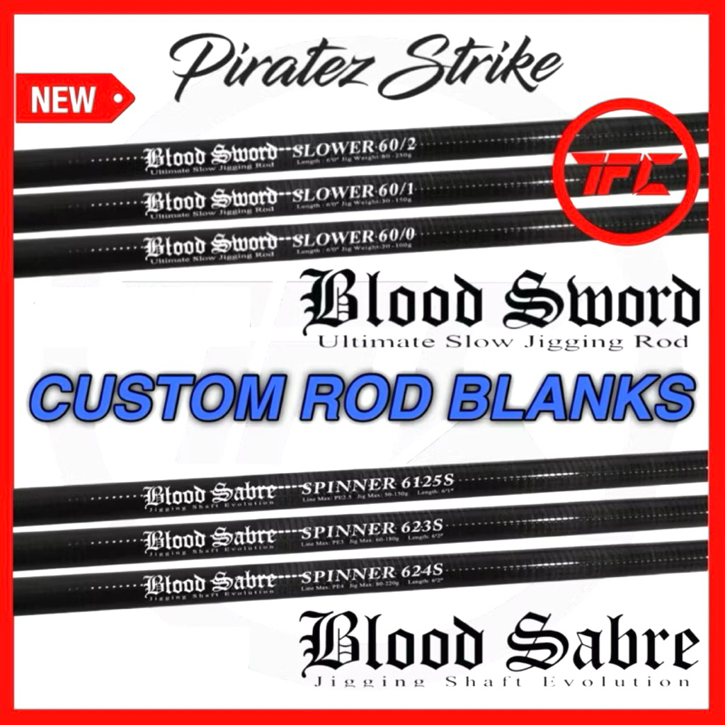 Piratez Strike Blood Sword Slower & Blood Sabre Spinner Rod Blank Only Batang Kosong Jigging Custom Made Builder Blanks