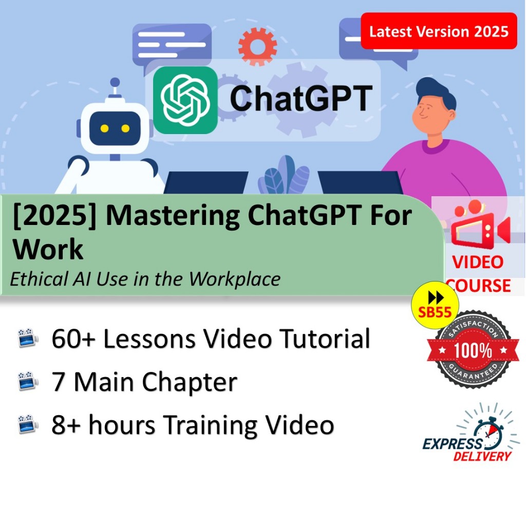 [Video Course] [2025] Mastering ChatGPT For Work - Ethical AI Use in the Workplace [60+ Lessons Video Tutorial]