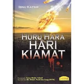 Huru Hara Hari Kiamat oleh Imam Ibnu Katsir | akhirat | akhir zaman | dajjal | yakjuj makjuj | nabi isa | mahdi