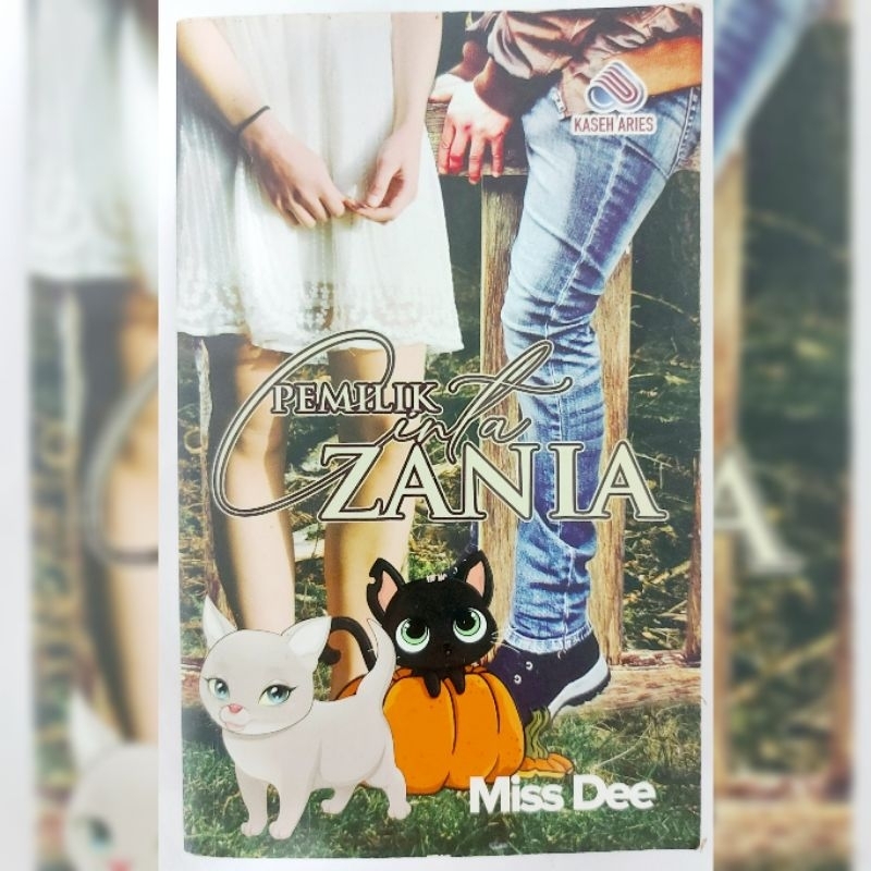 Pemilik Cinta Zania by Miss Dee - Kaseh Aries l Novel Preloved