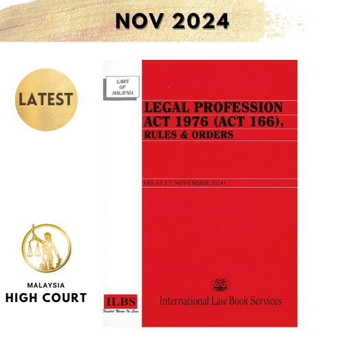 Legal Profession Act 1976 (Act 166), Rules & Orders [As At 5th November 2024]