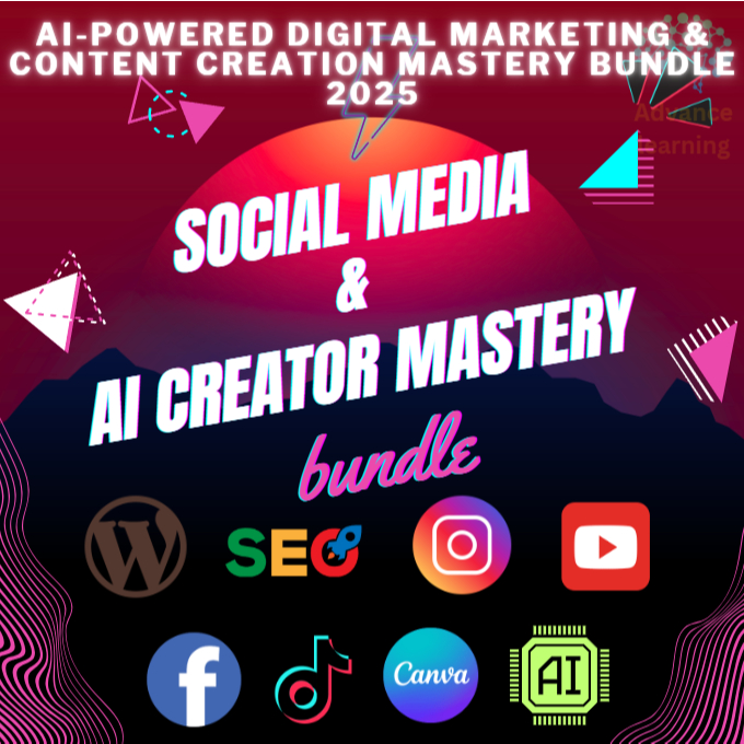 AI-Powered Digital Marketing & Content Creation Mastery Bundle 2025 l YouTube, Facebook, TikTok, SEO, Canva, Google ads