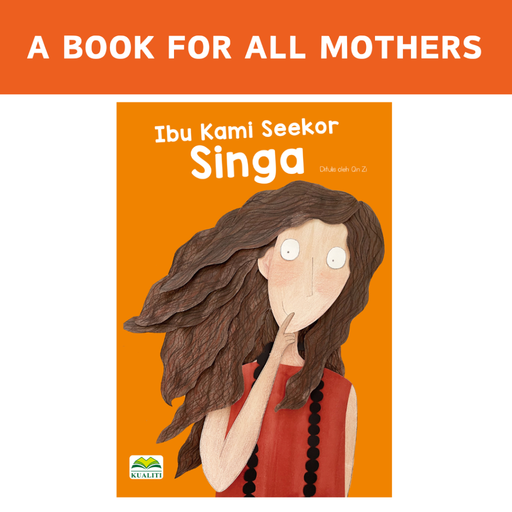 Ibu Kami Seekor Singa- Buku Cerita, parenting, Cerita bergambar