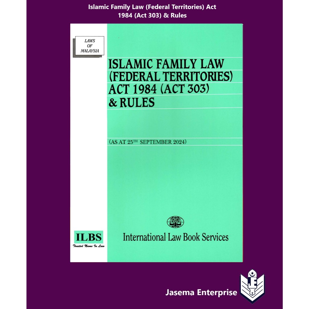 Islamic Family Law (Federal Territories) Act 1984 (Act 303) (As At 25th September 2024)