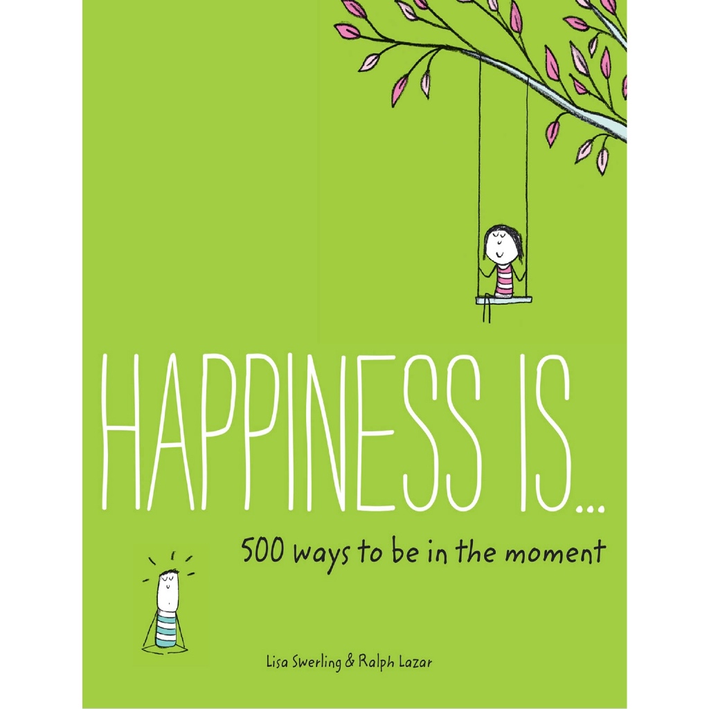 (eBook PDF) Happiness Is . . . 500 Ways to Be in the Moment