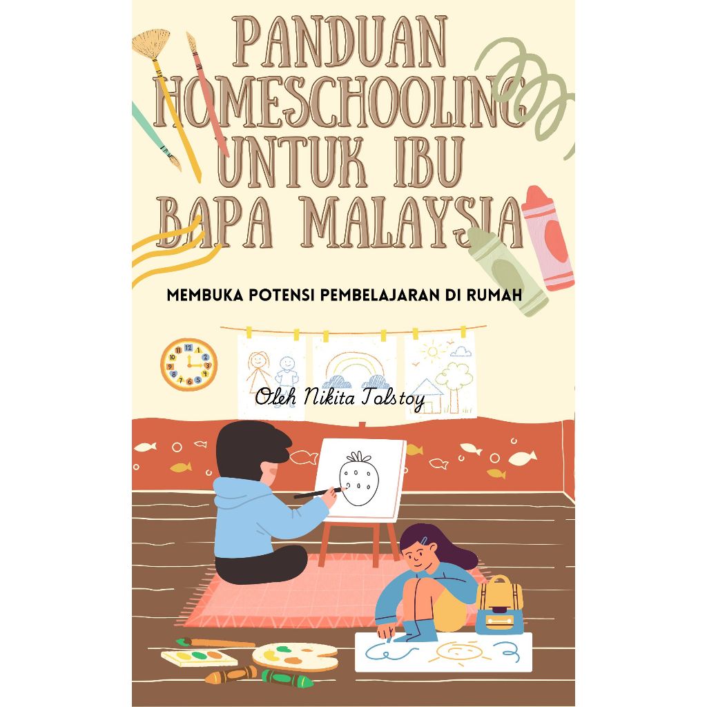 Panduan Homeschooling untuk ibu bapa Malaysia | ebook | pdf | pendidikan | parenting