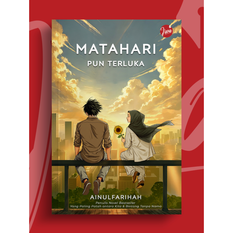[Novel] MATAHARI PUN TERLUKA | Ainul Farihah