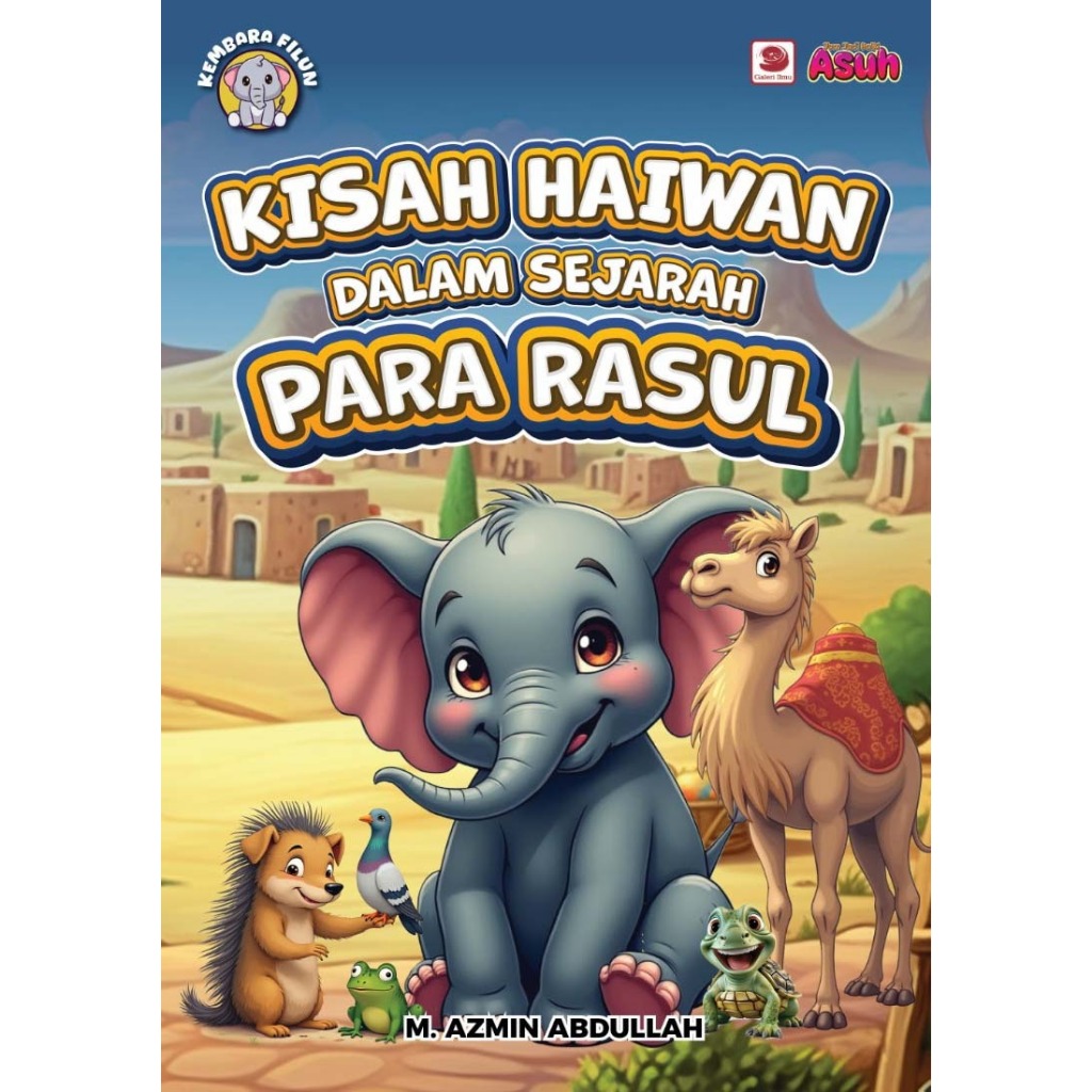 KISAH HAIWAN DALAM SEJARAH PARA RASUL - M Azmin Abdullah