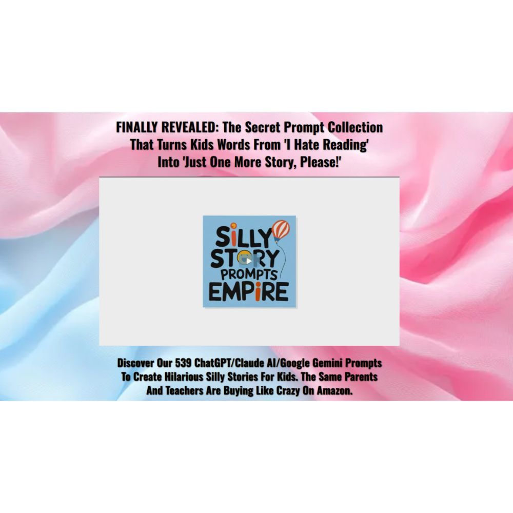 [Video Course] 539 ChatGPT/Claude Gemini Prompts To Create Hilarious Silly Stories For Kids by Silly Story Prompts Empir