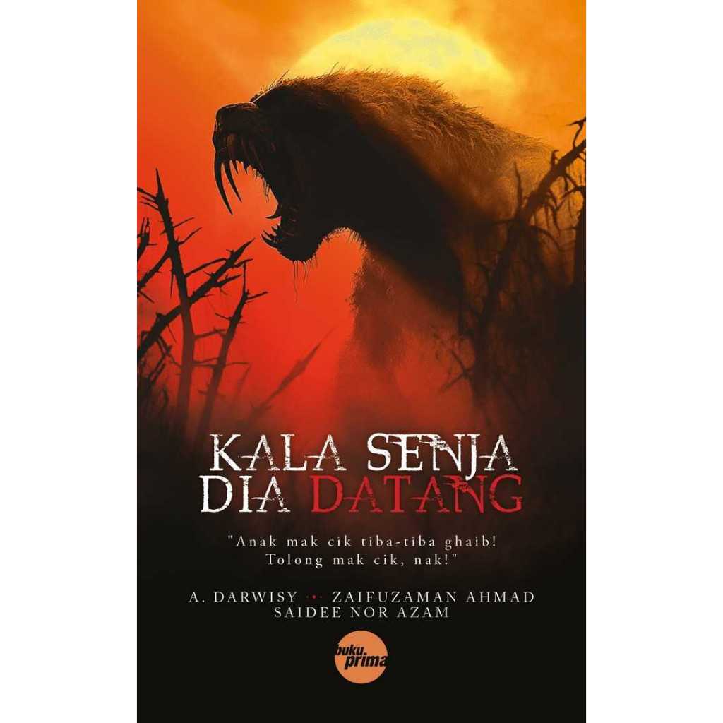 Kala Senja Dia Datang by A. Darwisy, Saidee Nor Azman, Zaifuzaman Ahmad