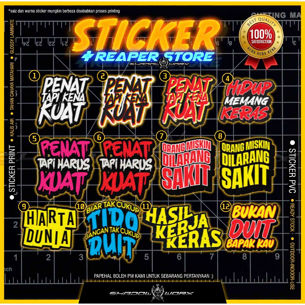 STICKER PENAT TAPI KENA KUAT / HIDUP KERAS / MISKIN DILARANG SAKIT / HARTA DUNIA / KERJA KERAS/ PANTUL CAHAYA