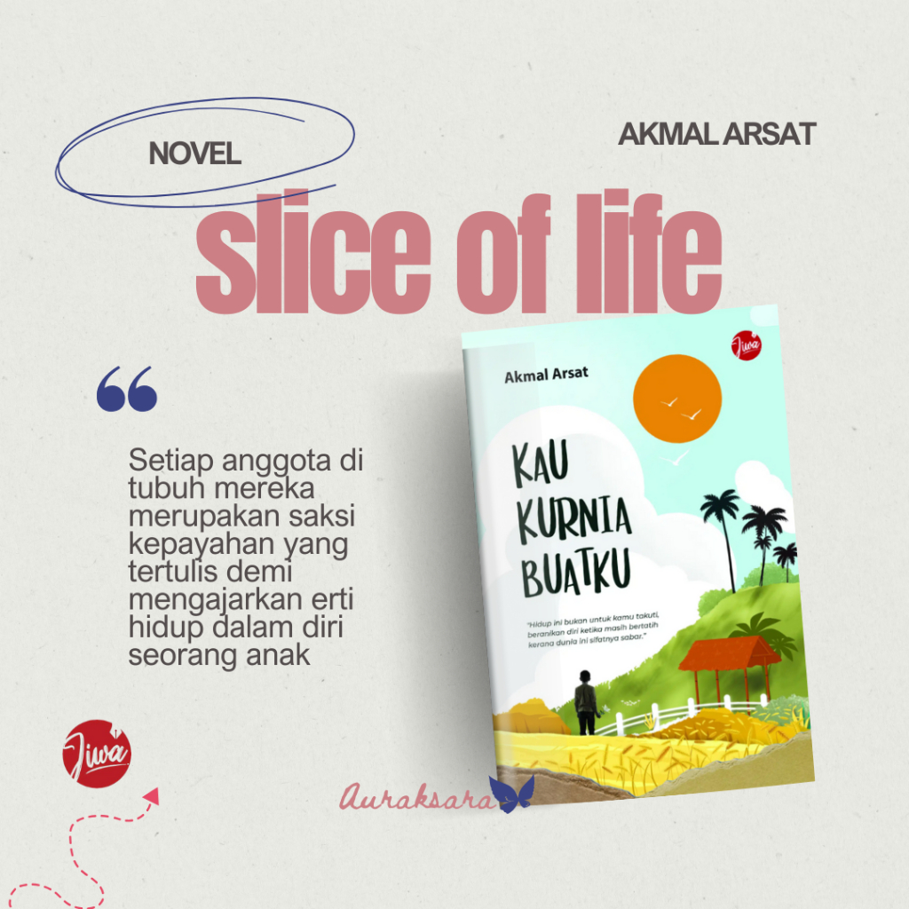 Kau Kurnia Buatku - Akmal Arsat : Kata Healing Buku Jiwa