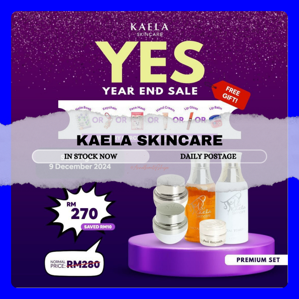 [ READY STOCK ] YEAR END SALES - Kaela Skincare Set Premium - Lulus KKM , Penggunaan 3-4 Bulan