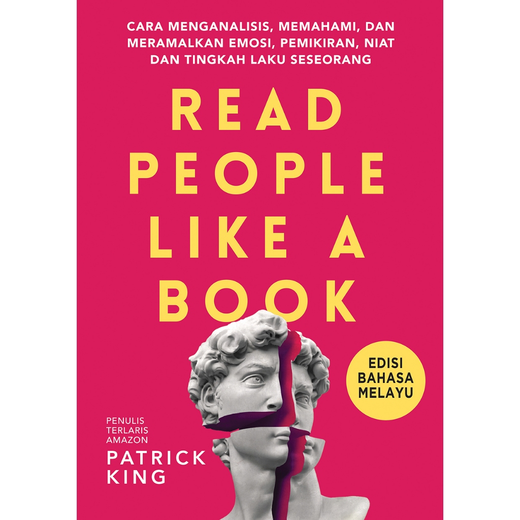 Read People Like a Book (Membaca Watak Seseorang Seperti Sebuah Buku) : Cara Menganalisis, Memahami, dan Meramalkan Emos