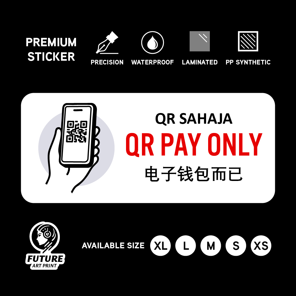 QRPay QR Pay Only. QR Sahaja. 电子钱包而已. Sticker Sign Signage Notice Notis. E-Wallet Phone Scan Code Payment. No Cash.