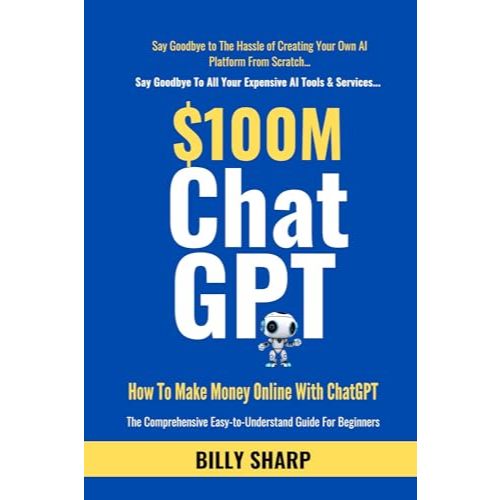 $100m ChatGPT: How To Make Money Online With ChatGPT | Business