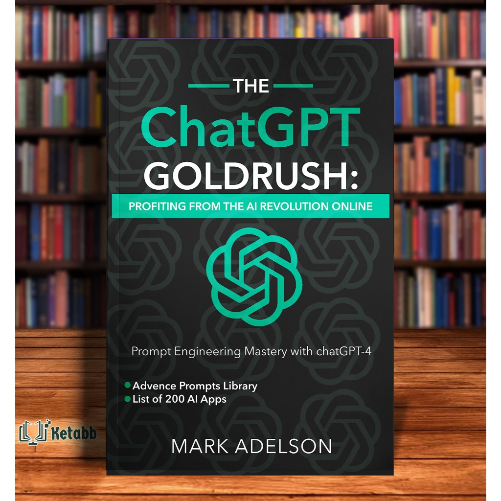 The ChatGPT GoldRush: Profiting from the AI Revolution Online by Mark Adelson [paperback]
