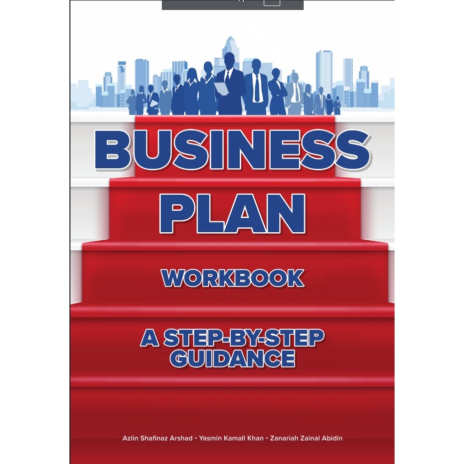 Business Plan Workbook: A Step By Step Guidance