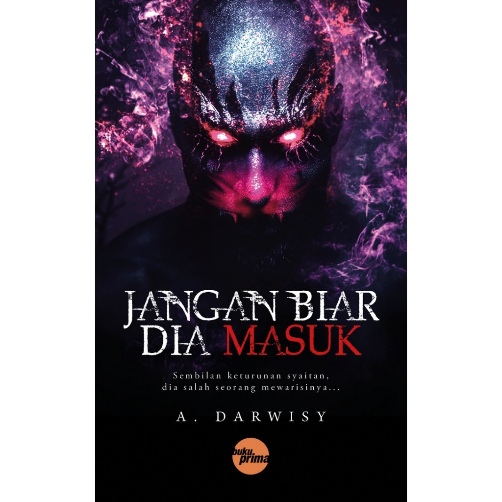 [Novel Seram] JANGAN BIAR DIA MASUK by A.Darwisy