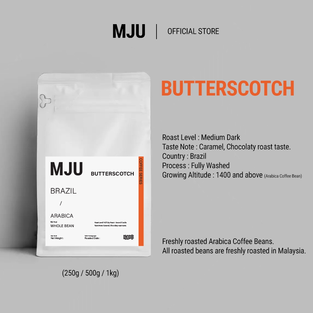 MJU - BUTTERSCOTCH Single Origin Brazil Cerrado | Arabica Coffee Bean | Medium Dark | Biji Kopi | 咖啡豆(250g/500g/1kg)