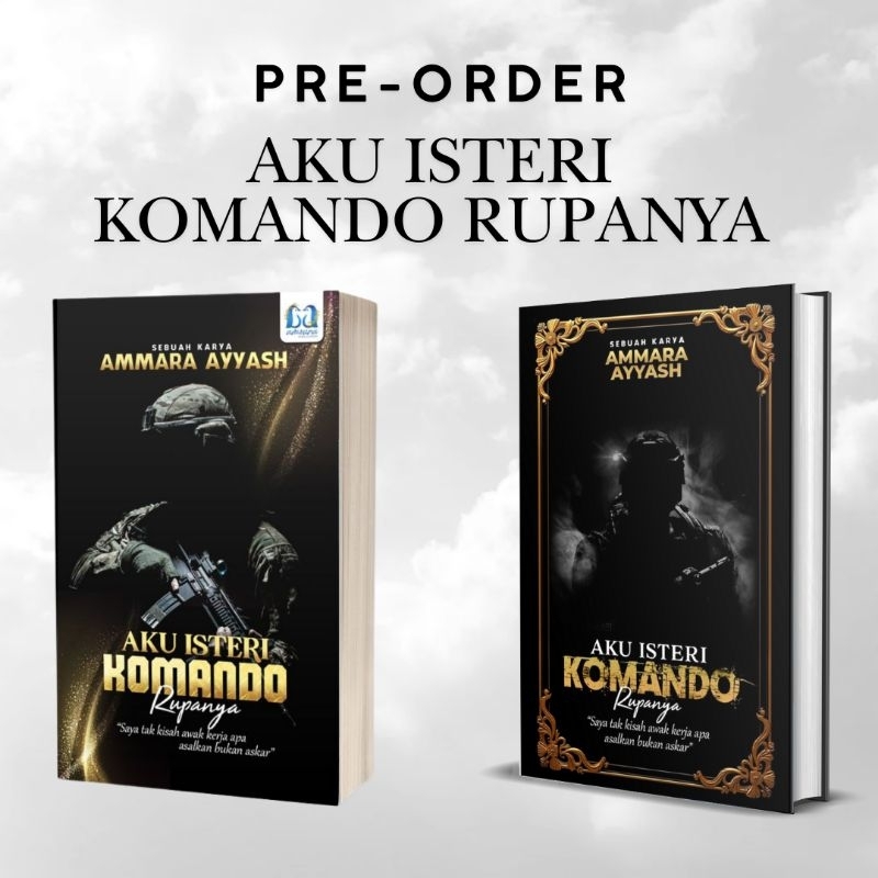 NOVEL AKU ISTERI KOMANDO RUPANYA - AMMARA AYYASH ( SOFT/ HARD COVER)