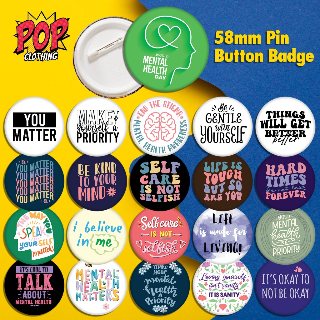 Mental Health Matters Awareness Graphic Designs 58mm Button Badge with Pin (P051 - P085)