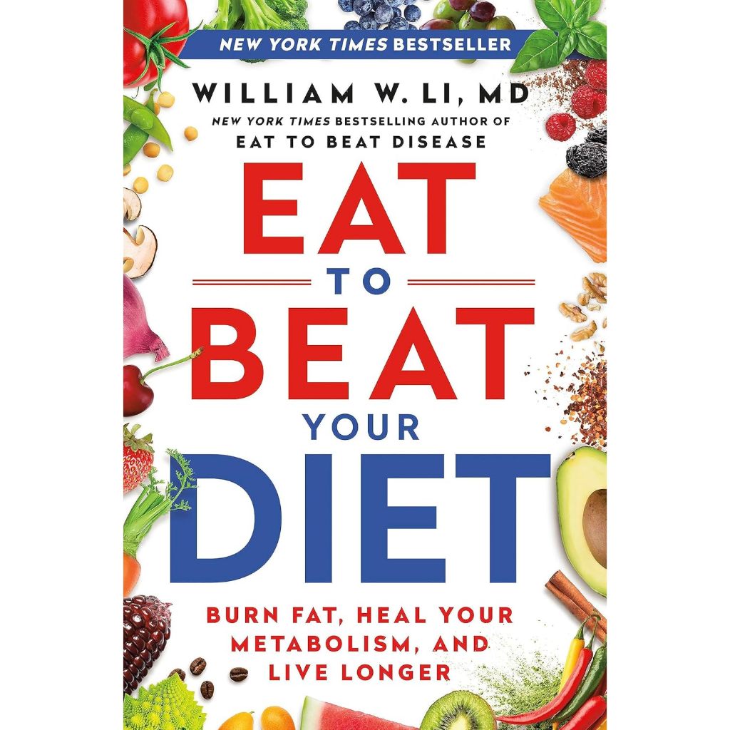 Eat to Beat Your Diet: Burn Fat, Heal Your Metabolism, and Live Longer