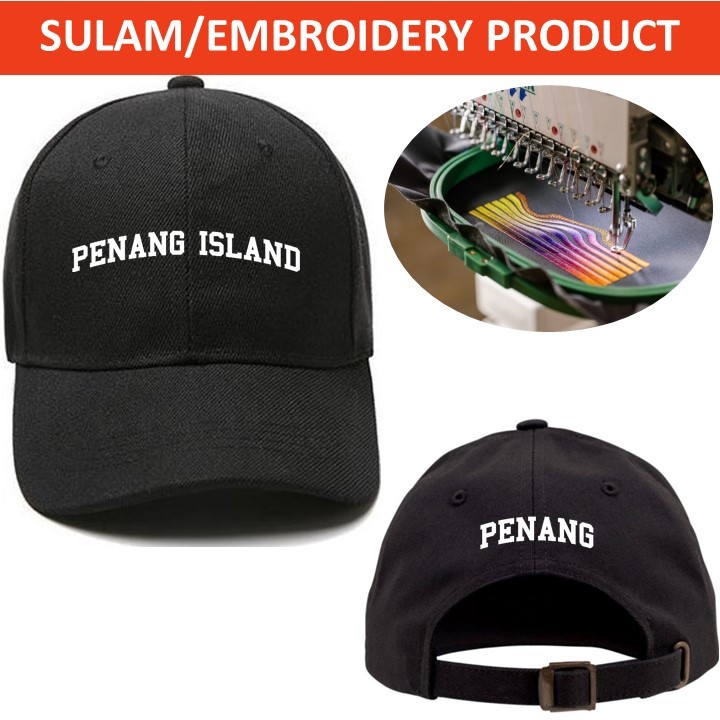 EMBROIDERY SULAM PENANG ISLAND PULAU PENANG MALAYSIA WORDING LOGO BASEBALL 100% POLYESTER CAP ADJUSTABLE STRAP BLACK