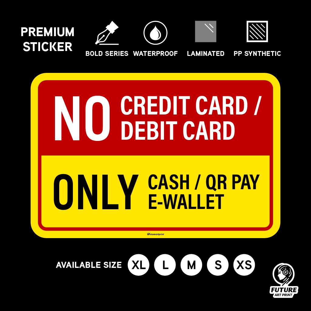 No Credit Debit Card. Only Cash QrPay E-Wallet QR Pay Payment. Sticker Sign Notice Signage Label. We Do Not Accept.