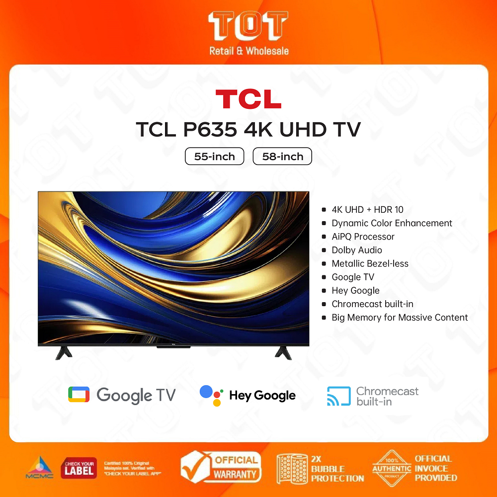 TCL 55"/58" P635 4K UHD TV l Google Smart TV l HDR10 l Dolby Audio l BIG Memory For Massive Content