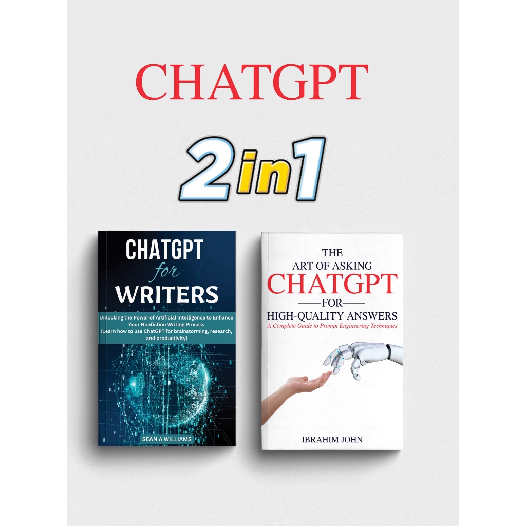 (2 in 1) The Art of Asking ChatGPT by Ibrahim & John ChatGPT for Writers by Sean A Williams [Paperback]