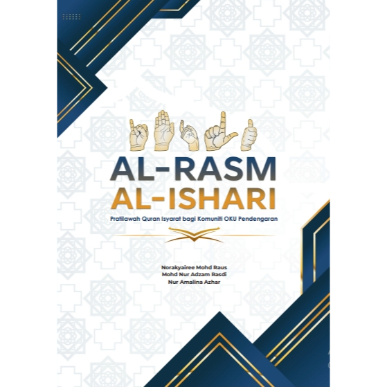 AL-RASM AL-ISHARI PRATILAWAH QURAN ISYARAT BAGI KOMUNITI OKU PENDENGARAN
