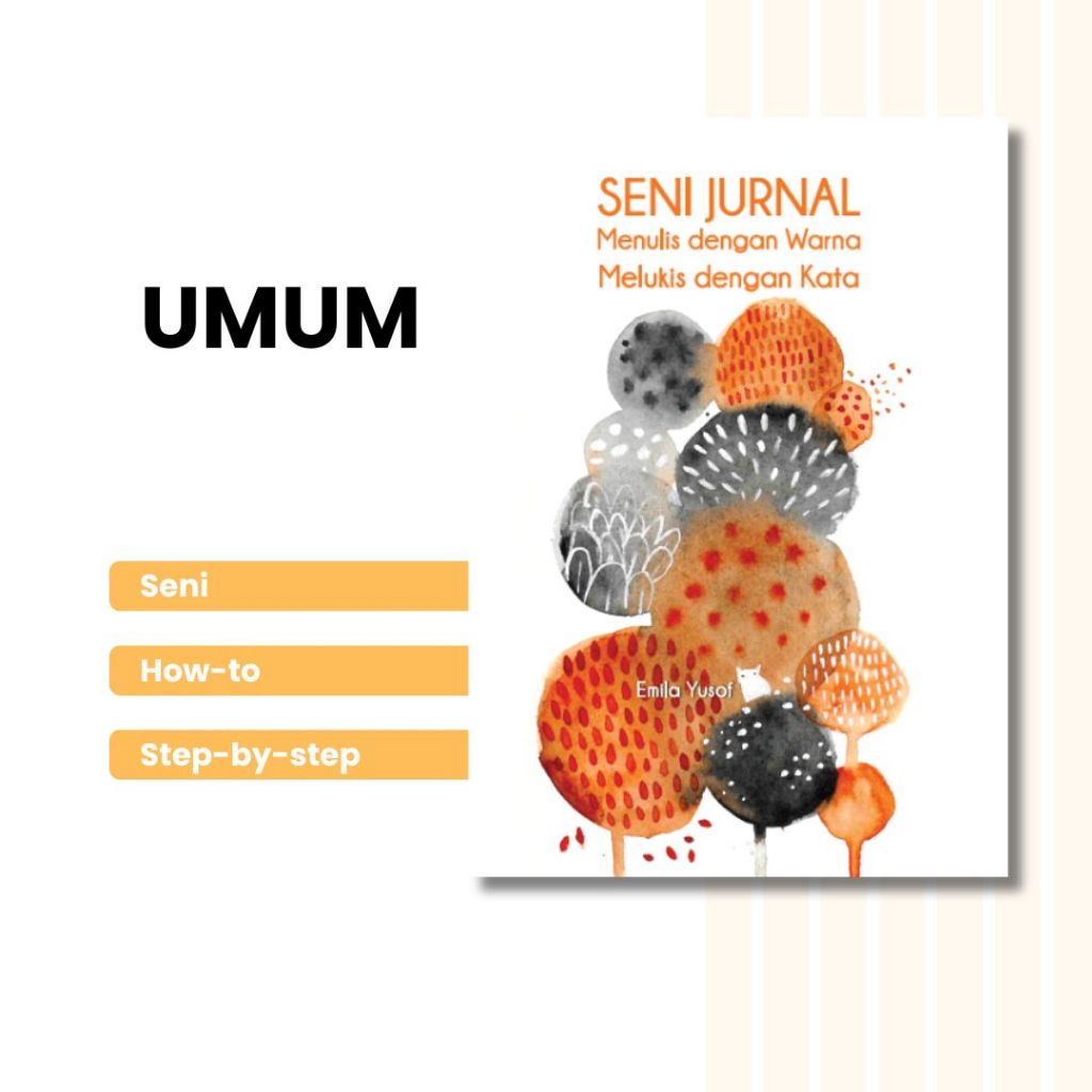 Seni Jurnal: Menulis dengan Warna Melukis dengan Kata - Emila Yusof