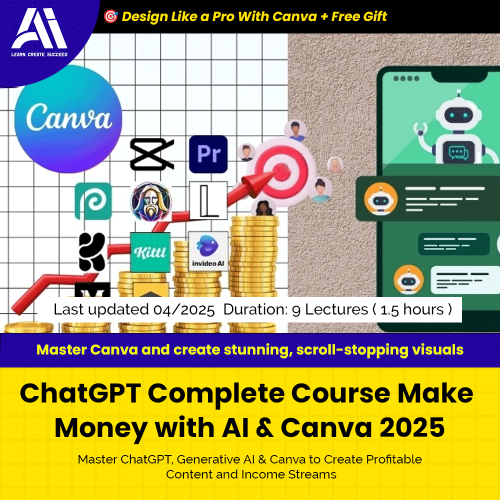 Canva Video Course - ChatGPT Complete Course Make Money with AI & Canva 2025 | Learn Canva 2025