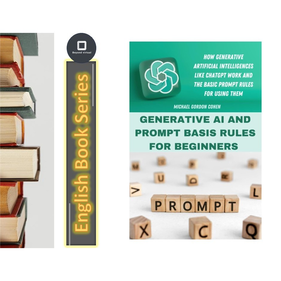 【EnglishBook】GENERATIVE AI AND PROMPT BASIS RULES FOR BEGINNERS  | 电子书 DigitalBook PDF