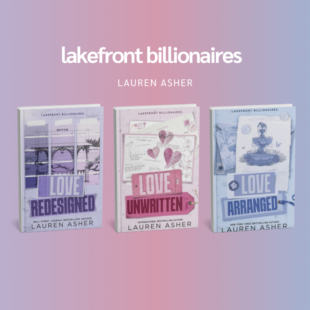 SET lakefront billionaires series by lauren asher love redesigned love unwritten love arranged book